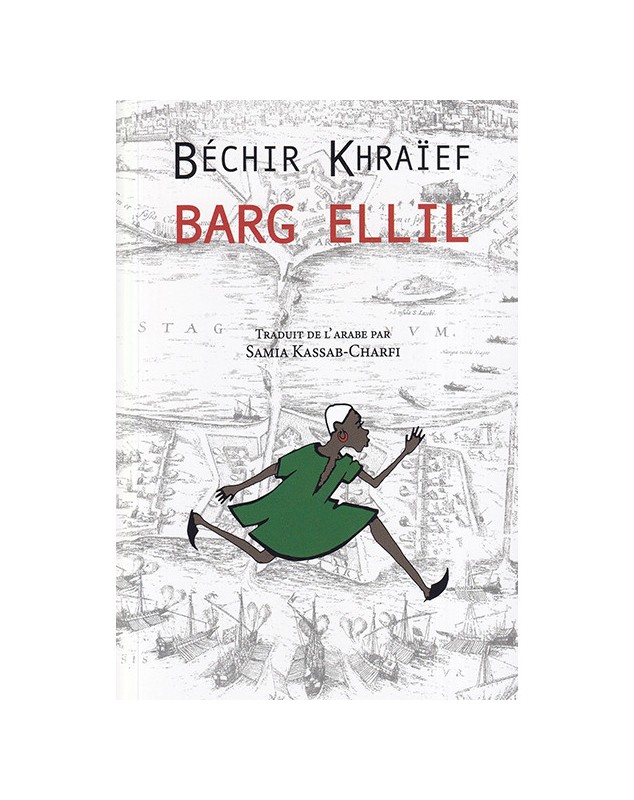 Barg Ellil - Béchir Khraïef - 1