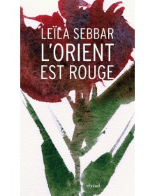 L'Orient est rouge-Leïla Sebbar - 1