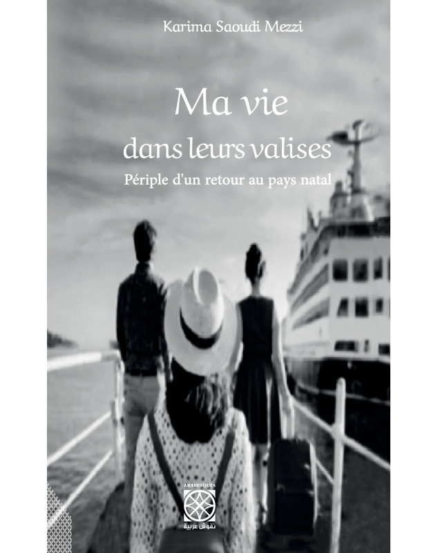 Ma vie dans leurs valises - Karima Mezzi - 1