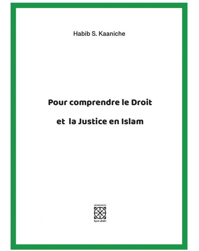 Pour comprendre le Droit et la Justice en Islam - 1