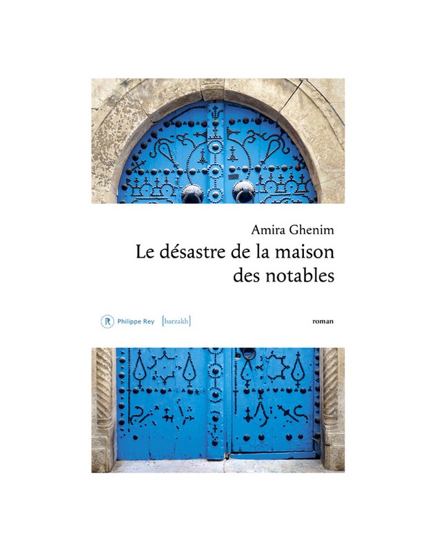 Le désastre de la maison des notables - Amira Ghenim - 1