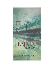 Fajria, une vie - Alia Mabrouk - 1