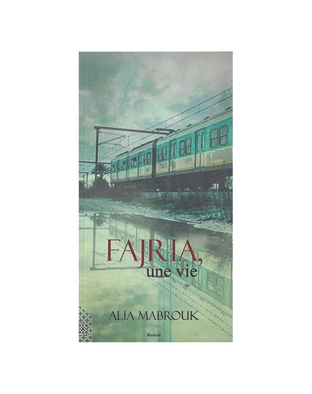 Fajria, une vie - Alia Mabrouk - 1