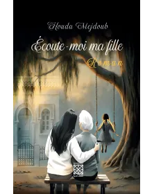 Écoute-moi ma fille - Houda Mejdoub - 1