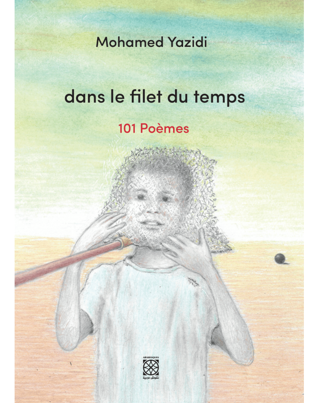 Dans le filet du temps - Mohamed Yazidi - 1