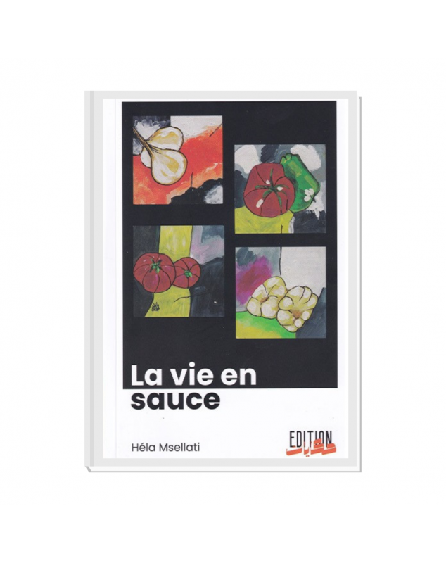 La vie en sauce - Héla Msellati - 1