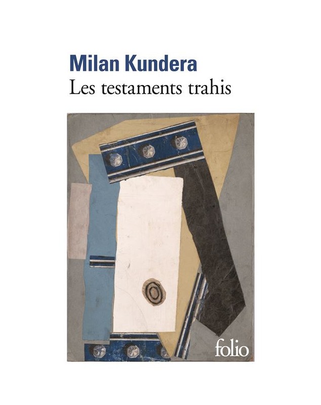 Les testaments trahis - Kundera Folio - 1