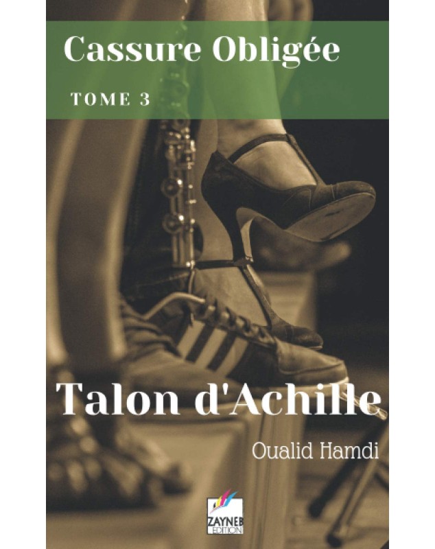 Cassure Obligée: Tome 3 - Talon d'Achille - Oualid Hamdi - 1