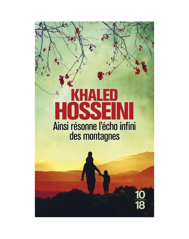 Ainsi résonne l'écho infini des montagnes - Khaled Hosseini 10/18 - 1