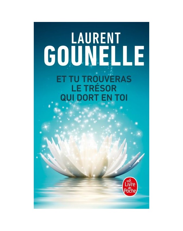 Et tu trouveras le trésor qui dort en toi - Laurent Gounelle Le livre de poche - 1