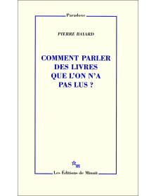Comment parler des livres que l'on n'a pas lus - Pierre Bayard - 1