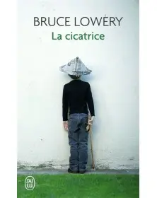 La cicatrice - Bruce Lowery J'AI LU - 1