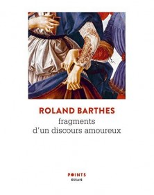 Fragments d'un discours amoureux - Roland Barthes - 1