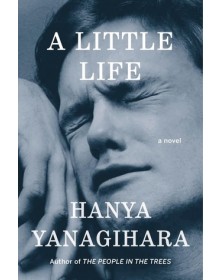 A Little Life - Hanya Yanagihara - 1