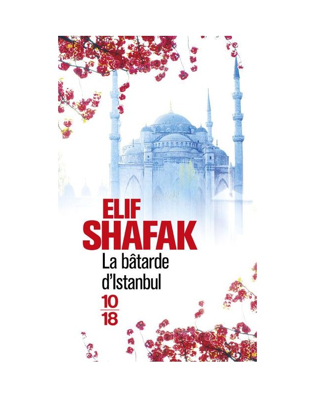 La bâtarde d'Istanbul - Elif Shafak 10/18 - 1