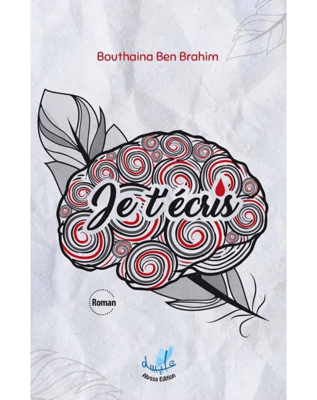 Je t'écris - Bouthaina Ben Brahim Alyssa Edition - 1