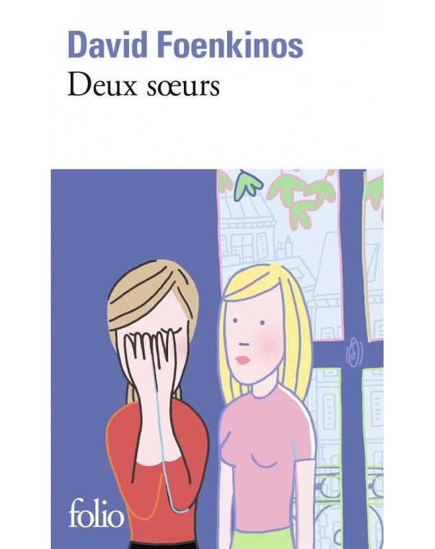 Deux soeurs - David Foenkinos Folio - 2