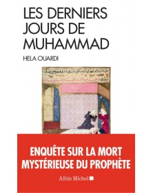 Les Derniers Jours de Muhammad - Hela Ouardi - 1