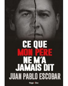 Ce que mon père ne m'a jamais dit - Juan Pablo Escobar - 1