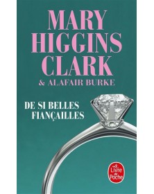 De si belles fiançailles - Mary Higgins Clark et Alafair Burke Le livre de poche - 1