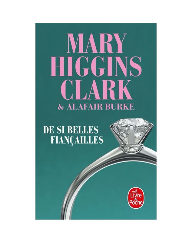De si belles fiançailles - Mary Higgins Clark et Alafair Burke Le livre de poche - 1