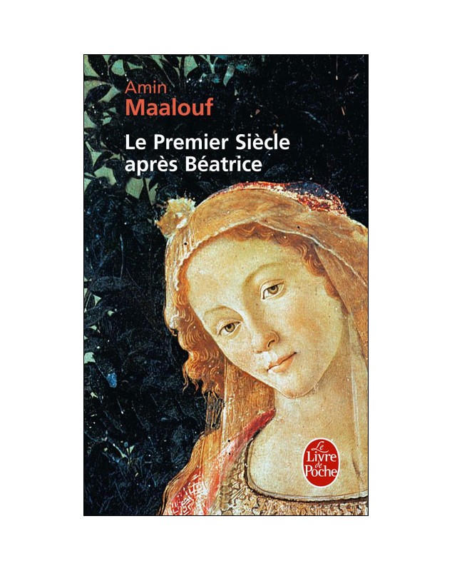 Le Premier Siècle après Béatrice - Amin Maalouf Le livre de poche - 1