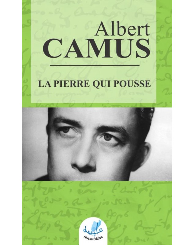 La pierre qui pousse - Albert Camus Alyssa Edition - 1