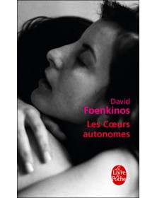 Les Coeurs autonomes - David Foenkinos Le livre de poche - 1