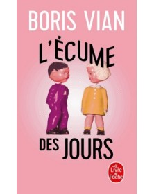 L'écume des jours - Boris Vian Le livre de poche - 1