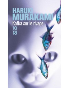 Kafka sur le rivage - Haruki Murakami 10/18 - 1