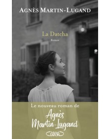 La Datcha - Agnès Martin-Lugand - 1