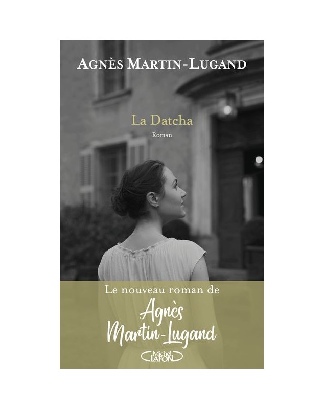 La Datcha - Agnès Martin-Lugand - 1