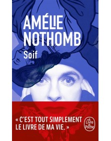Soif - Amélie Nothomb Le livre de poche - 1