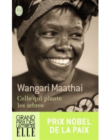 Celle qui plante les arbres - Maathari Wangari J'AI LU - 1