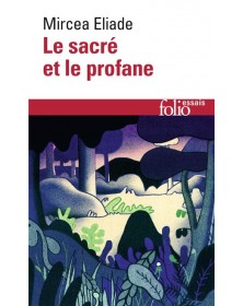 Le sacré et le profane - Mircea Eliade Folio - 1