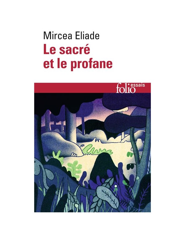 Le sacré et le profane - Mircea Eliade Folio - 1