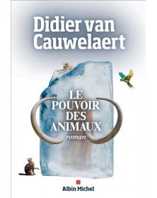 Le Pouvoir des animaux - Didier van Cauwelaert - 1