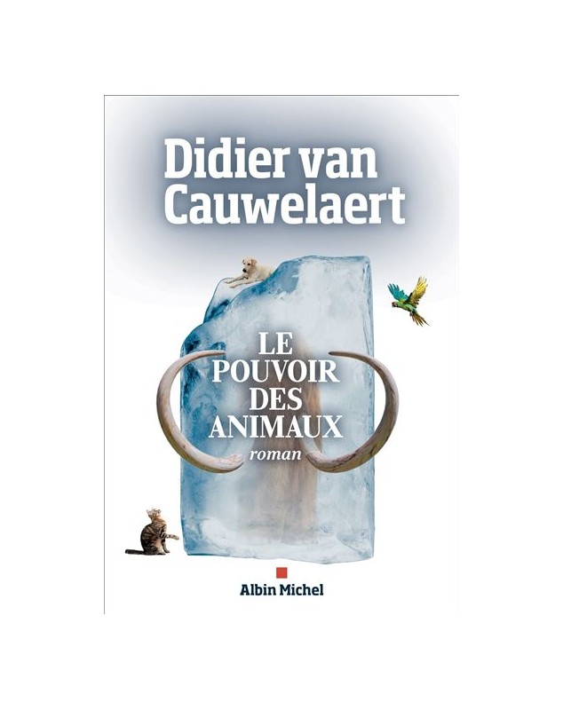 Le Pouvoir des animaux - Didier van Cauwelaert - 1