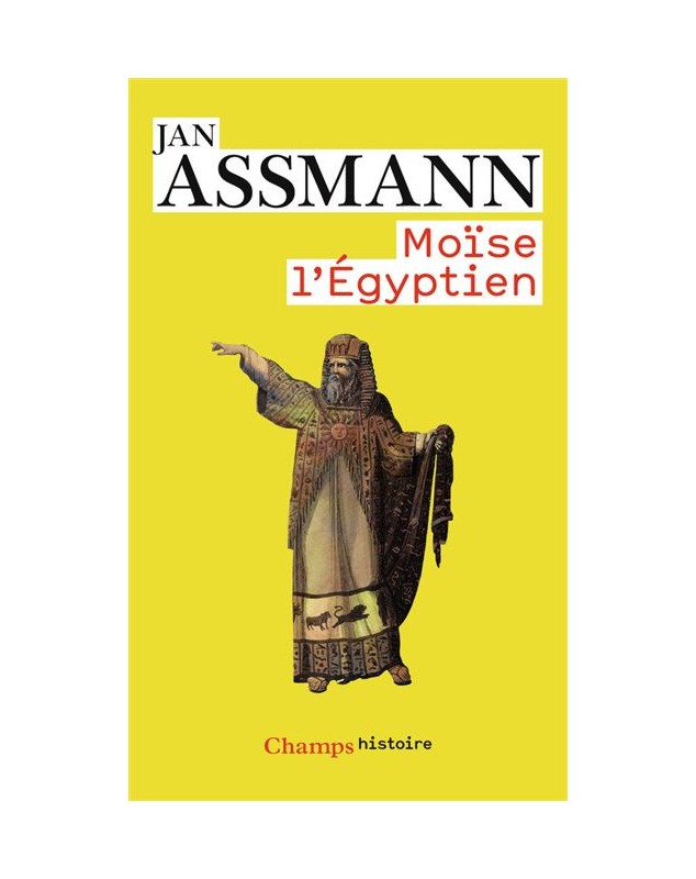 Moïse l'Égyptien - Jan Assmann - 1